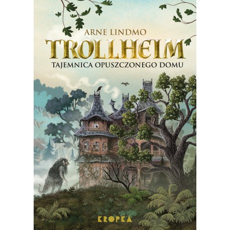 Trollheim. Tajemnica opuszczonego domu Arne Lindmo motyleksiazkowe.pl