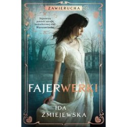 Zawierucha. Fajerwerki Ida Żmiejewska motyleksiazkowe.pl