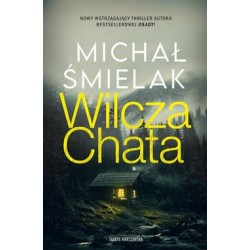 Wilcza chata Michał Śmielak motyleksiazkowe.pl