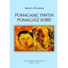 Pomagając innym pomagasz sobie