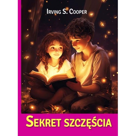 Sekret szczęścia Irving Cooper motyleksiazkowe.pl