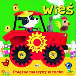 Wieś.  Zakręć mną! Potężne maszyny w ruchu motyleksiazkowe.pl