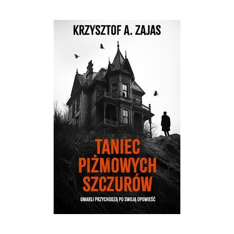 Taniec piżmowych szczurów Krzysztof A. Zajas motyleksiazkowe.pl
