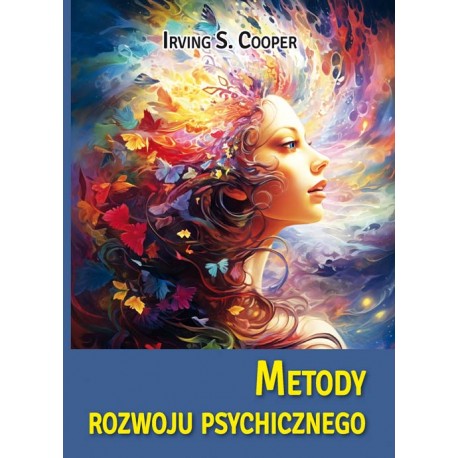 Metody rozwoju psychicznego Irving S. Cooper motyleksiazkowe.pl
