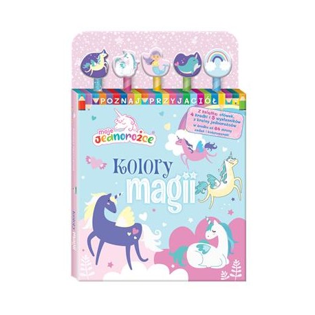 Moje Jednorożce Poznaj przyjaciół 1. Kolory magii motyleksiazkowe.pl
