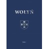Wołyń. Historia, ludzie, zabytki Tom 1-2