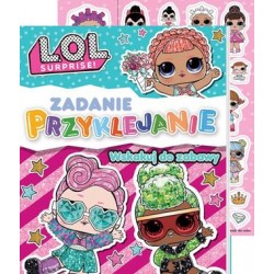 L.O.L Zadanie przyklejanie 1 Wskakuj do zabawy motyleksiazkowe.pl