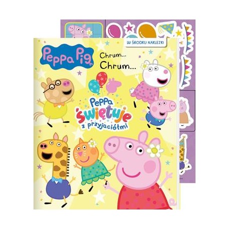 Peppa Pig Chrum... Chrum... Nr 86. Peppa świętuje z przyjaciółmi motyleksiazkowe.pl