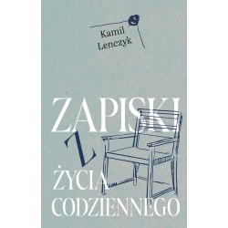 Zapiski z życia codziennego Kamil Lenczyk motyleksiazkowe.pl