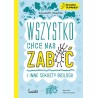 Wszystko chce nas zabić i inne sekrety biologii Po co mi ta nauka?