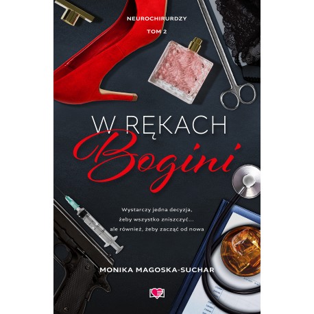 W rękach bogini Neurochirurdzy Tom 2 Monika Magoska-Suchar motyleksiazkowe.pl