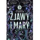 Zjawy i mary Historie z Etherton Tom 1 Katarzyna Kujawska Aleksandra Seliga motyleksiazkowe.pl
