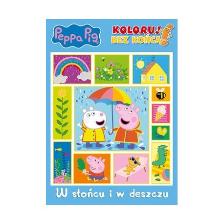 Peppa Pig Koloruj bez końca 3. W słońcu i w deszczu motyleksiazkowe.pl