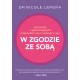 Jak zerwać z ograniczającymi schematami złymi relacjami i żyć w zgodzie ze sobą Nicole Lepera motyleksiazkowe.pl