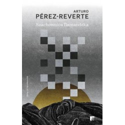 Szachownica flamandzka Arturo Pérez-Reverte motyleksiazkowe.pl