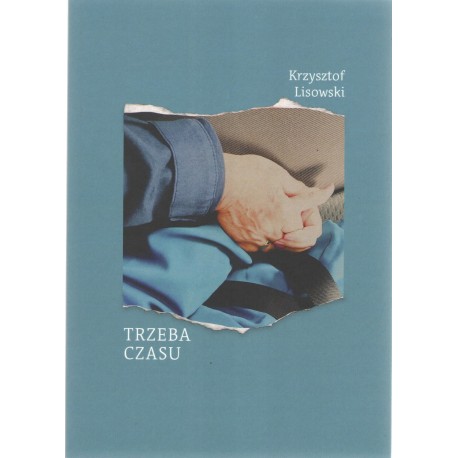 Trzeba czasu Krzysztof Lisowski motyleksiazkowe.pl