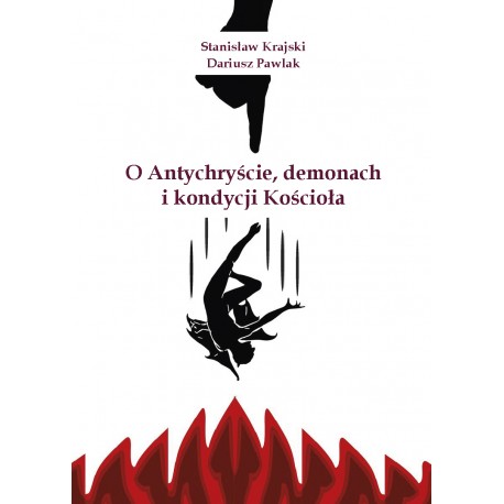 O Antychryście, demonach i kondycji Kościoła Stanisław Krajski Dariusz Pawlak motyleksiazkowe.pl