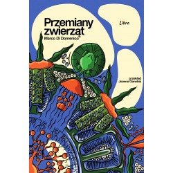 Przemiany zwierząt Marco Di Domenico motyleksiazkowe.pl