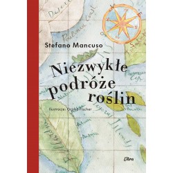Niezwykłe podróże roślin Stefano Mancuso motyleksiazkowe.pl