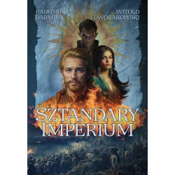 Sztandary Imperium Radomir Darmiła, Witold Dworakowski motyleksiazkowe.pl