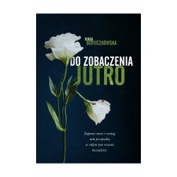 Do zobaczenia jutro Kinga Boruczkowska motyleksiazkowe.pl