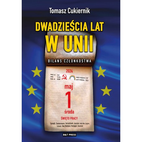Dwadzieścia lat w Unii. Bilans członkostwa Tomasz Cukiernik motyleksiazkowe.pl