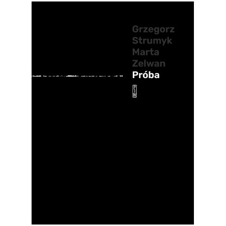 Próba Grzegorz Strumyk,Marta Zelwan motyleksiazkowe.pl