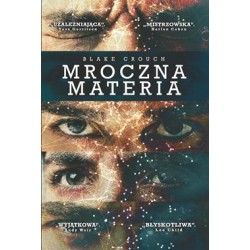 Mroczna materia Blake Crouch motyleksiazkowe.pl