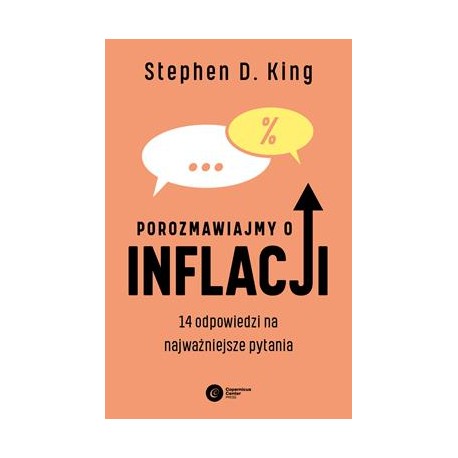 Porozmawiajmy o inflacji. 14 odpowiedzi na najważniejsze pytania Stephen D. King motyleksiazkowe.pl