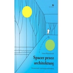 Spacer przez architekturę Łukasz Wojciechowski motyleksiazkowe.pl