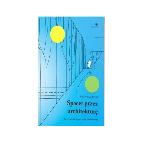 Spacer przez architekturę Łukasz Wojciechowski motyleksiazkowe.pl