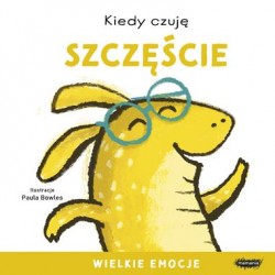 Kiedy czuję szczęście Paula Bowles motyleksiazkowe.pl