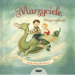 Marzyciele. Potęga wyobraźni Emily Winfield Martin motyleksiazkowe.pl