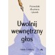 Uwolnij wewnętrzny głos. Przewodnik dla pisarzy i pisarek Natalie Goldberg motyleksiazkowe.pl