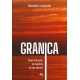 Granica. Kiedyś będą pytać, jak mogliśmy do tego dopuścić. Alessandro Leogrande motyleksiazkowe.pl