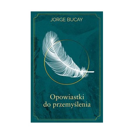 Opowiastki do przemyślenia Jorge Bucay motyleksiazkowe.pl