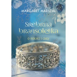 Srebrna bransoletka o milości i ciszy Margaret Marszal motyleksiazkowe.pl
