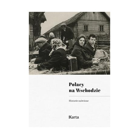 Polacy na wschodzie. Historie mówione motyleksiazkowe.pl