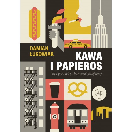 KAWA I PAPIEROS, CZYLI PORANEK PO BARDZO CIĘŻKIEJ NOCY DAMIAN ŁUKOWIAK motyleksiazkowe.pl