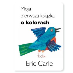 Moja pierwsza książka o kolorach Eric Carle motyleksiazkowe.pl