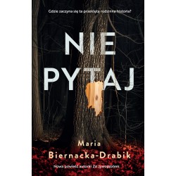 Nie pytaj Maria Biernacka-Drabik motyleksiazkowe.pl
