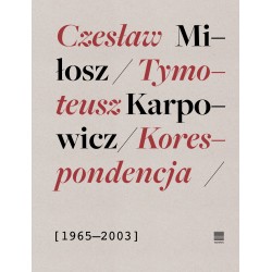 Korespondencja 1965-2003 Czesław Miłosz, Tymoteusz Karpowicz motyleksiazkowe.pl