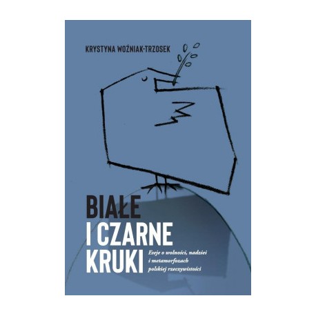 Białe i czarne kruki Krystyna Woźniak-Trzosek motyleksiazkowe.pl