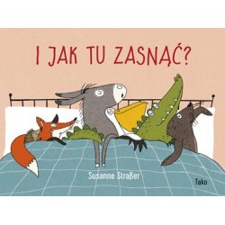 I jak tu zasnąć? Susanne Straser motyleksiazkowe.pl