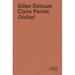 Gilles Deleuze, Claire Parnet Dialogi motyleksiazkowe.pl
