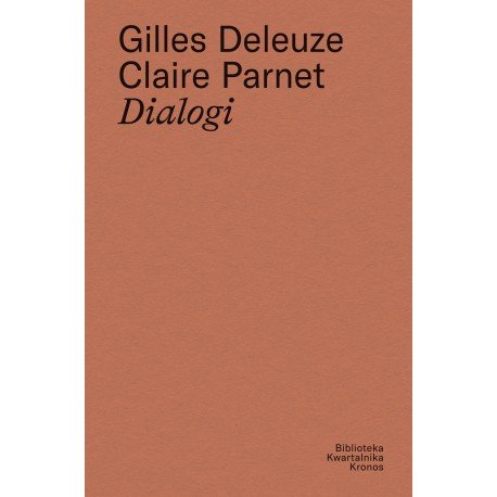 Gilles Deleuze, Claire Parnet Dialogi motyleksiazkowe.pl