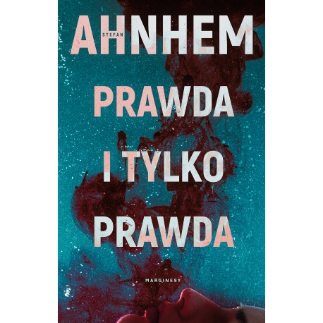 Prawda i tylko prawda Stefan Ahnhem motyleksiazkowe.pl