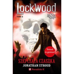 Lockwood & Sp 2 Szepcząca czaszka Jonathan Stroud motyleksiazkowe.pl