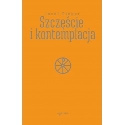 Szczęście i kontemplacja Josef Pieper motyleksiazkowe.pl