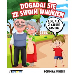 Dogadaj się ze swoim wnukiem Dominika Smyczek motyleksiazkowe.pl